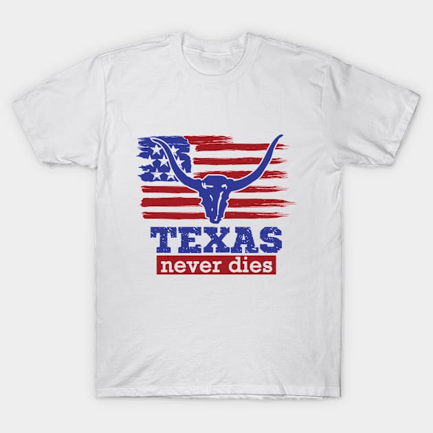 Texas never dies - (Trump). T-Shirt by good_life_design